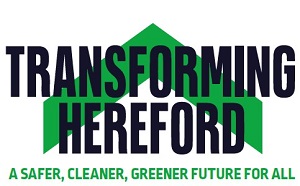 Transforming Hereford - a safer, cleaner, greener future for all
